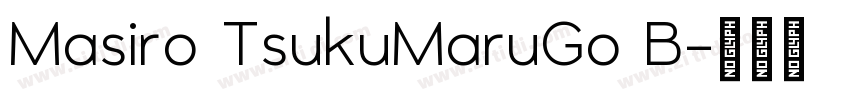 Masiro TsukuMaruGo B字体转换